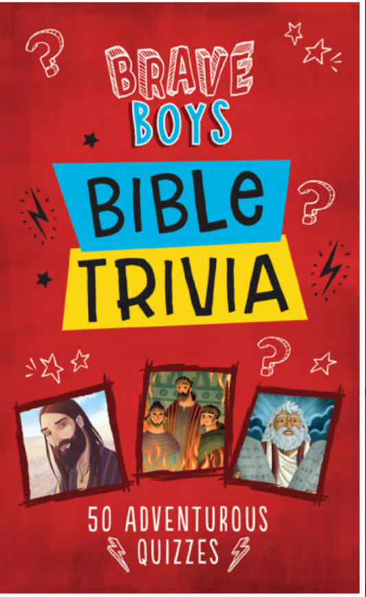 Brave Boys Bible Trivia - 50 Adventurous Quizzes