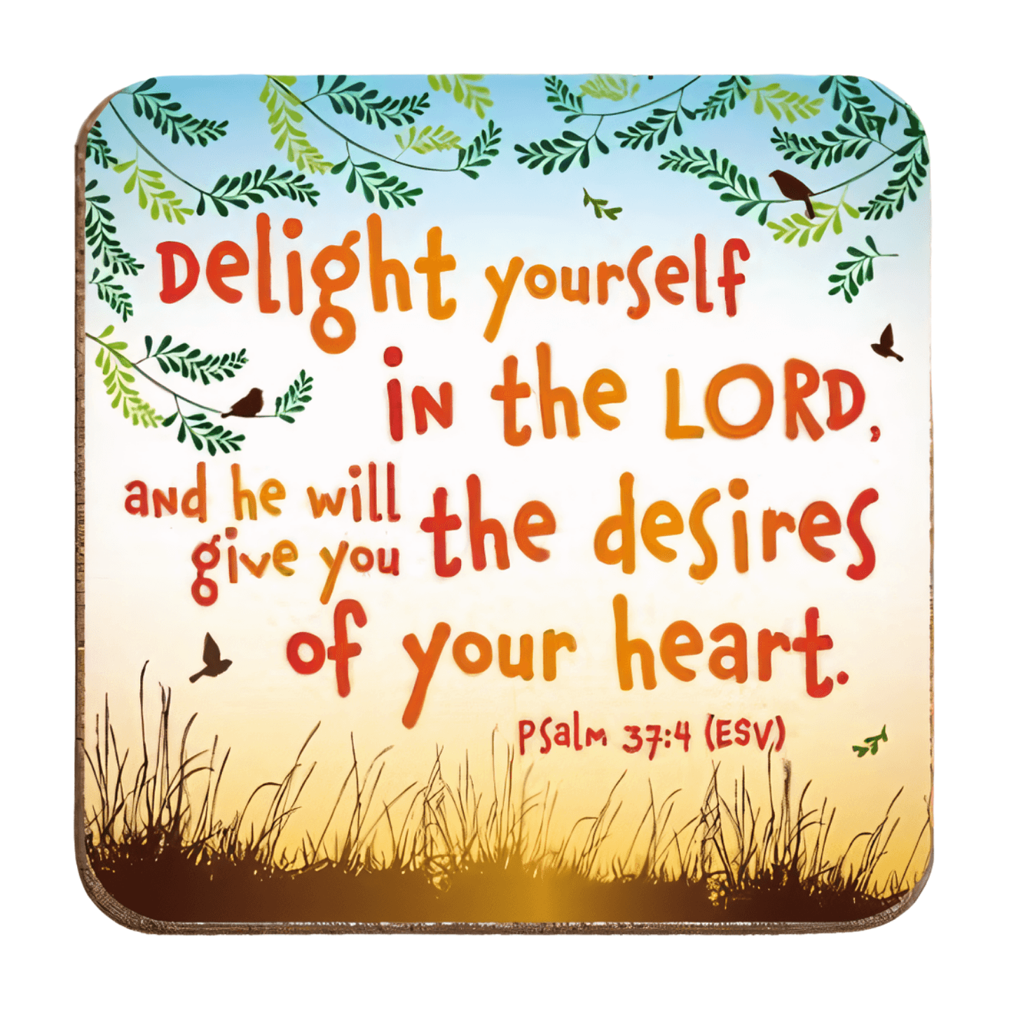 Delight Yourself Christian coaster.