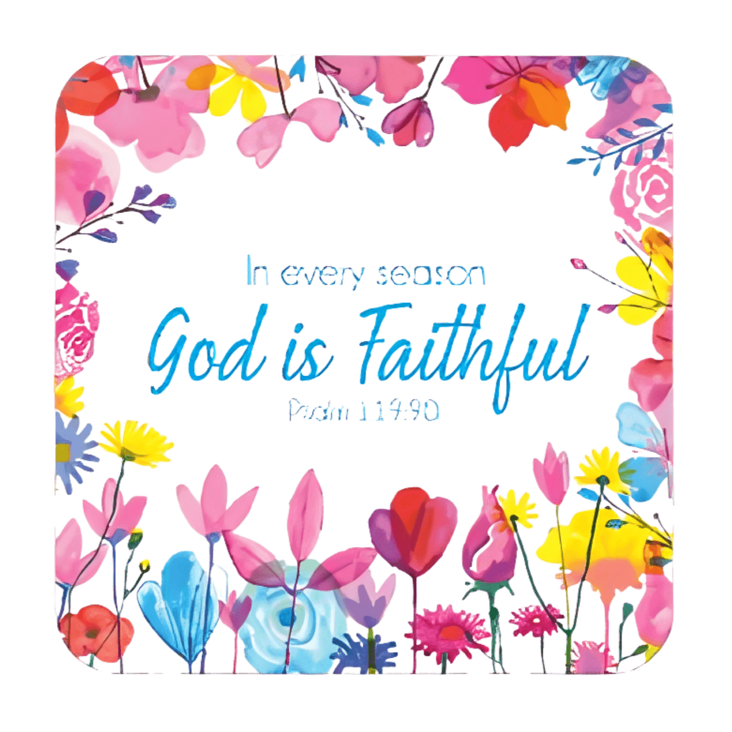 God Is Faithful Coaster