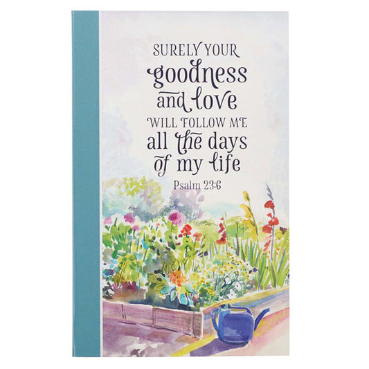 Surely Your Goodness And Love Will Follow Me Flexcover Journal