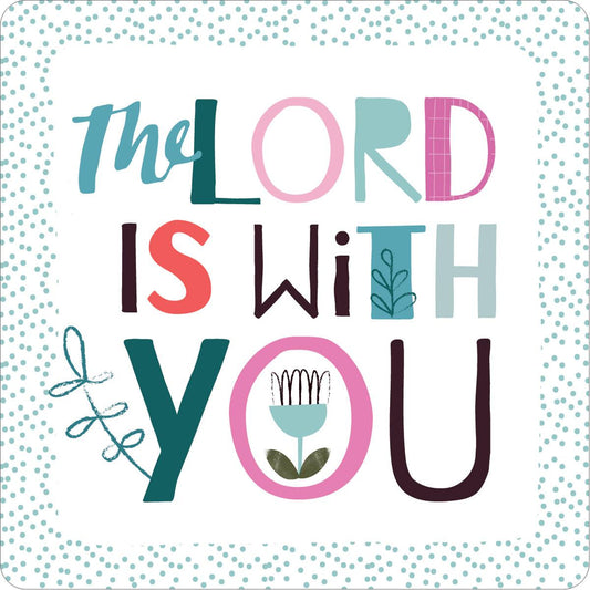 The Lord Is With You Coaster